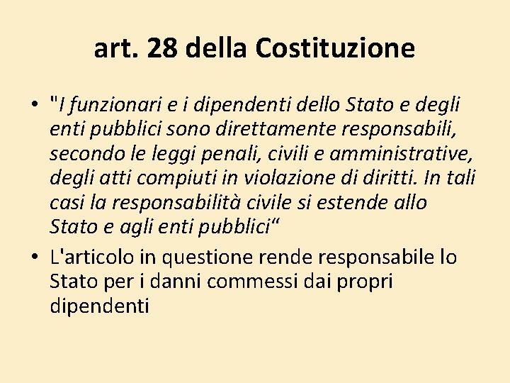 art. 28 della Costituzione • "I funzionari e i dipendenti dello Stato e degli art. 28 della Costituzione • "I funzionari e i dipendenti dello Stato e degli
