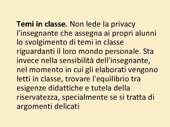 Temi in classe. Non lede la privacy l'insegnante che assegna ai propri alunni lo Temi in classe. Non lede la privacy l'insegnante che assegna ai propri alunni lo