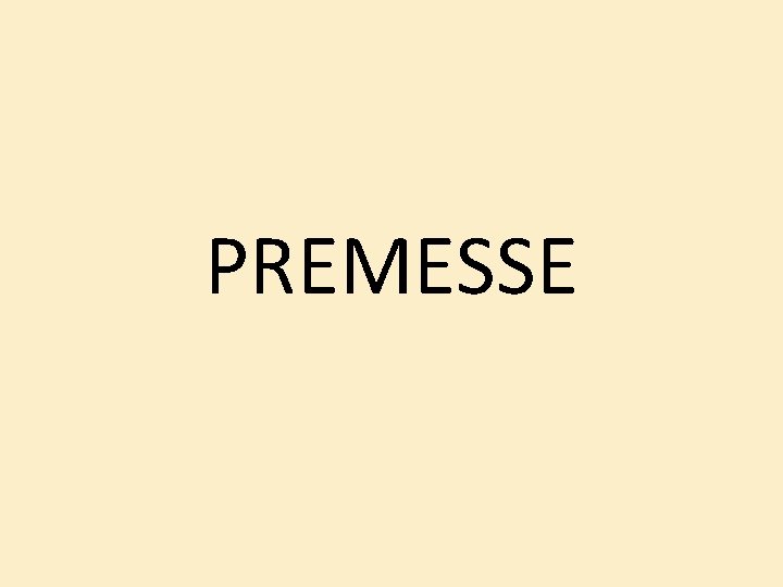 PREMESSE PREMESSE