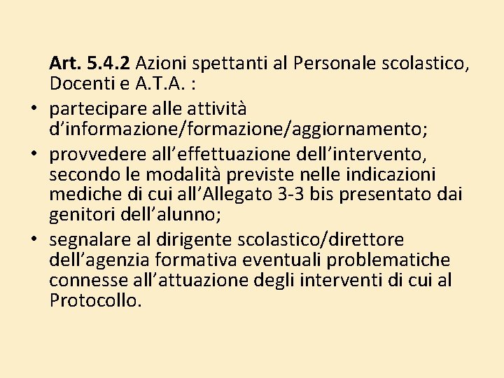 Art. 5. 4. 2 Azioni spettanti al Personale scolastico, Docenti e A. T. A. Art. 5. 4. 2 Azioni spettanti al Personale scolastico, Docenti e A. T. A.