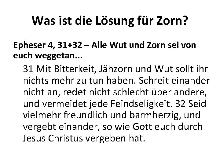 Was ist die Lösung für Zorn? Epheser 4, 31+32 – Alle Wut und Zorn