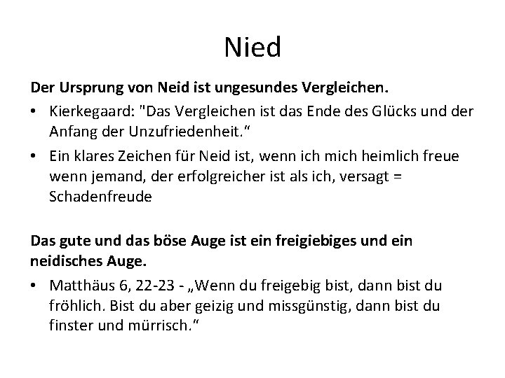 Nied Der Ursprung von Neid ist ungesundes Vergleichen. • Kierkegaard: "Das Vergleichen ist das