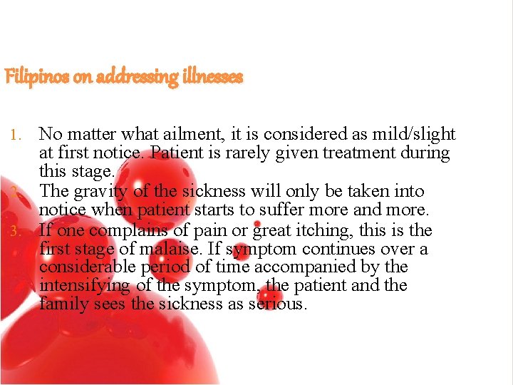 Filipinos on addressing illnesses No matter what ailment, it is considered as mild/slight at