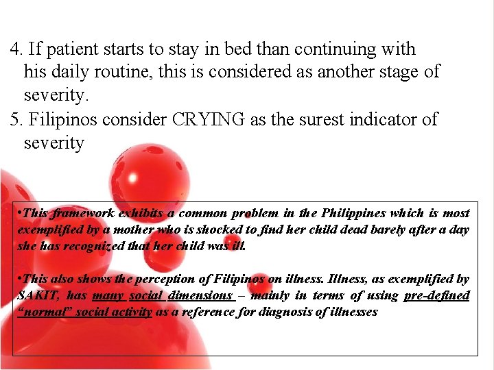 4. If patient starts to stay in bed than continuing with his daily routine,