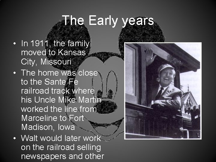 The Early years • In 1911, the family moved to Kansas City, Missouri •