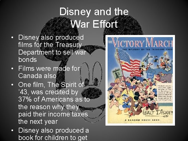 Disney and the War Effort • Disney also produced films for the Treasury Department