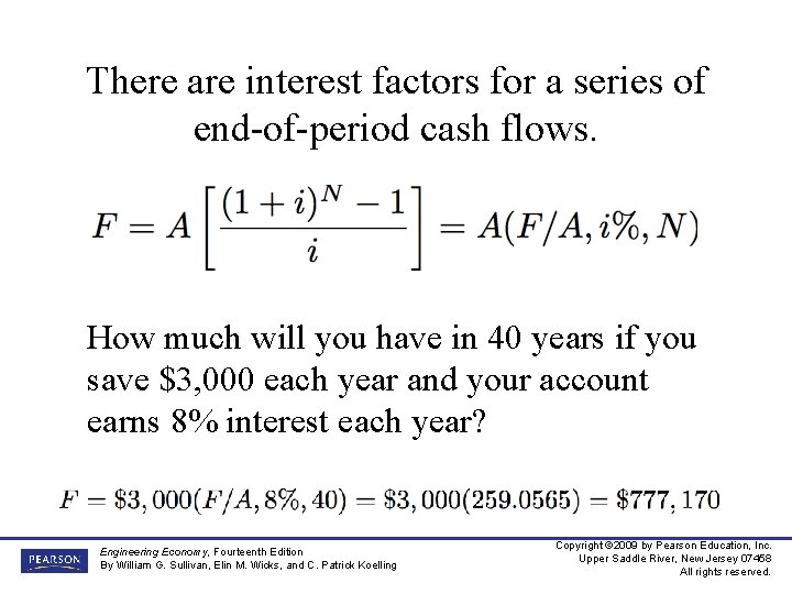 There are interest factors for a series of end-of-period cash flows. How much will