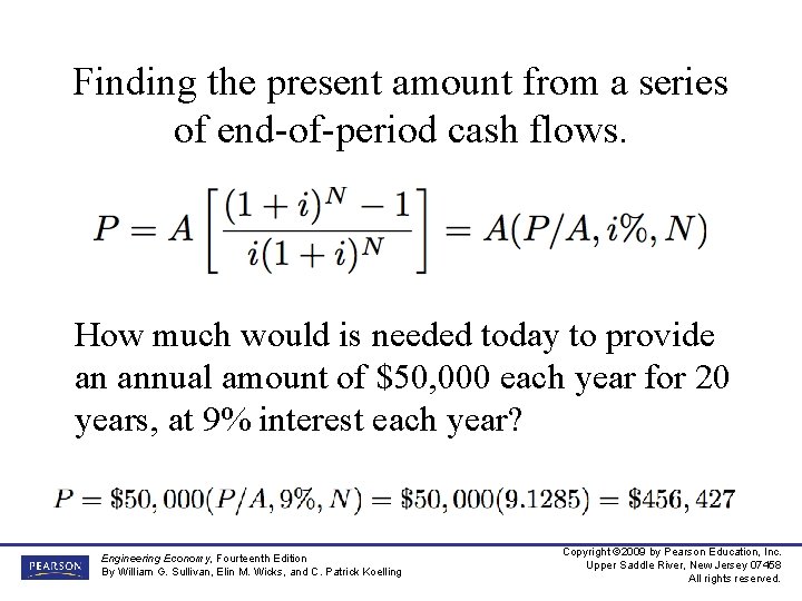 Finding the present amount from a series of end-of-period cash flows. How much would