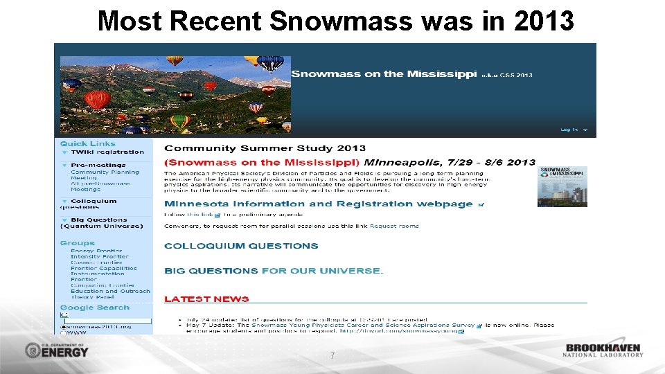 Most Recent Snowmass was in 2013 7 Most Recent Snowmass was in 2013 7