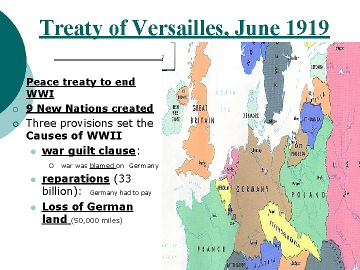 Treaty of Versailles, June 1919 ¡ ¡ ¡ Peace treaty to end WWI 9 Treaty of Versailles, June 1919 ¡ ¡ ¡ Peace treaty to end WWI 9