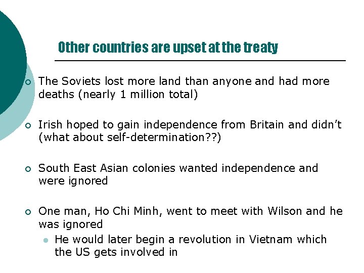 Other countries are upset at the treaty ¡ The Soviets lost more land than Other countries are upset at the treaty ¡ The Soviets lost more land than