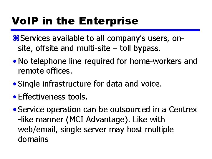 Vo. IP in the Enterprise z. Services available to all company’s users, onsite, offsite