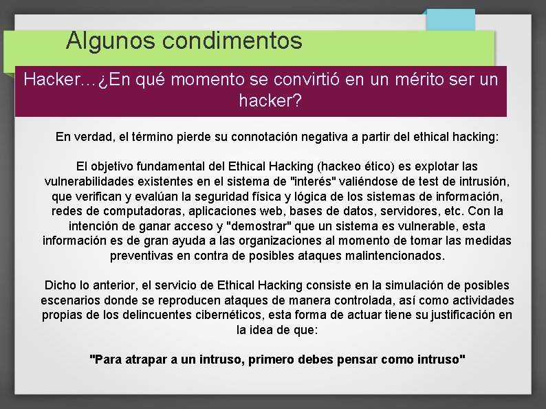 Algunos condimentos Hacker…¿En qué momento se convirtió en un mérito ser un hacker? En Algunos condimentos Hacker…¿En qué momento se convirtió en un mérito ser un hacker? En