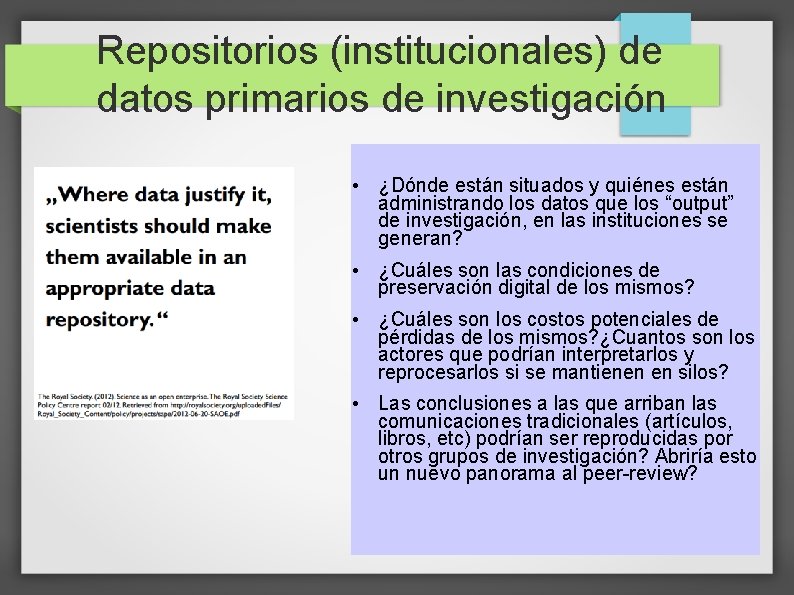 Repositorios (institucionales) de datos primarios de investigación • ¿Dónde están situados y quiénes están Repositorios (institucionales) de datos primarios de investigación • ¿Dónde están situados y quiénes están