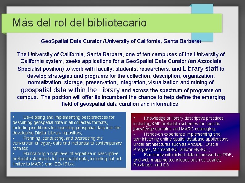 Más del rol del bibliotecario Geo. Spatial Data Curator (University of California, Santa Barbara)