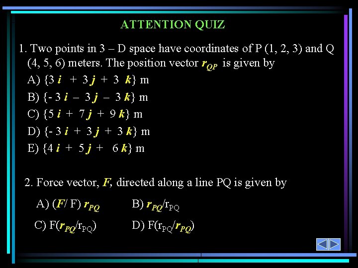ATTENTION QUIZ 1. Two points in 3 – D space have coordinates of P ATTENTION QUIZ 1. Two points in 3 – D space have coordinates of P