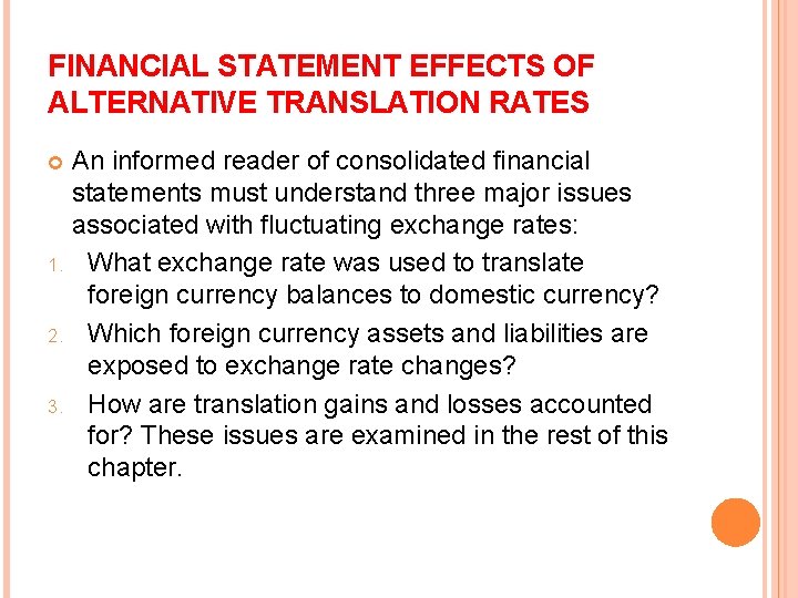 FINANCIAL STATEMENT EFFECTS OF ALTERNATIVE TRANSLATION RATES An informed reader of consolidated financial statements FINANCIAL STATEMENT EFFECTS OF ALTERNATIVE TRANSLATION RATES An informed reader of consolidated financial statements