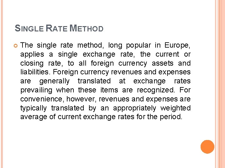 SINGLE RATE METHOD The single rate method, long popular in Europe, applies a single SINGLE RATE METHOD The single rate method, long popular in Europe, applies a single