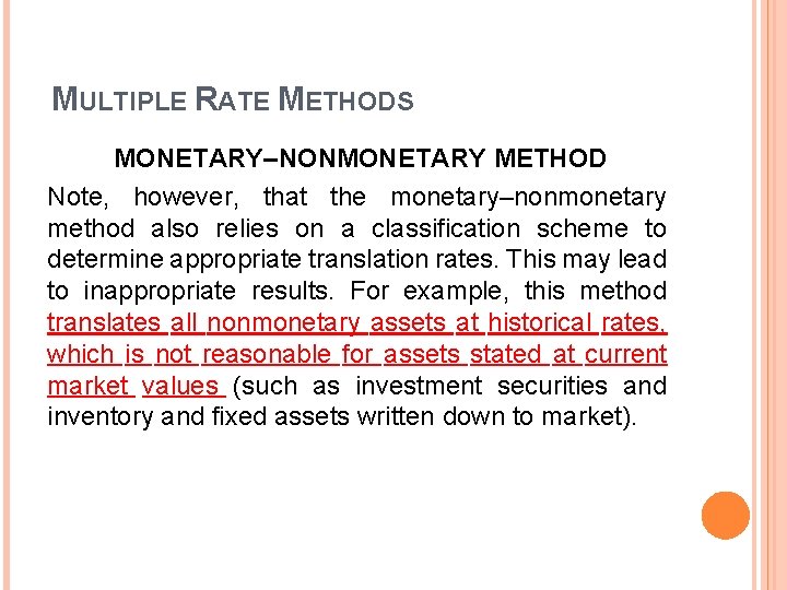 MULTIPLE RATE METHODS MONETARY–NONMONETARY METHOD Note, however, that the monetary–nonmonetary method also relies on MULTIPLE RATE METHODS MONETARY–NONMONETARY METHOD Note, however, that the monetary–nonmonetary method also relies on