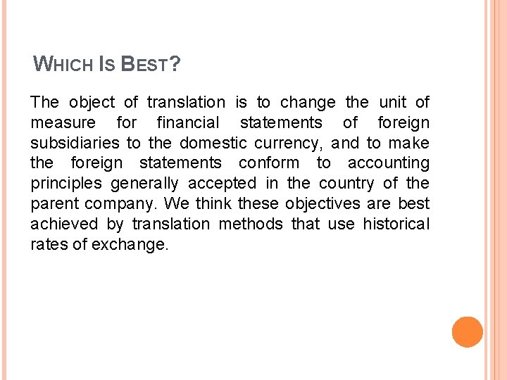 WHICH IS BEST? The object of translation is to change the unit of measure WHICH IS BEST? The object of translation is to change the unit of measure