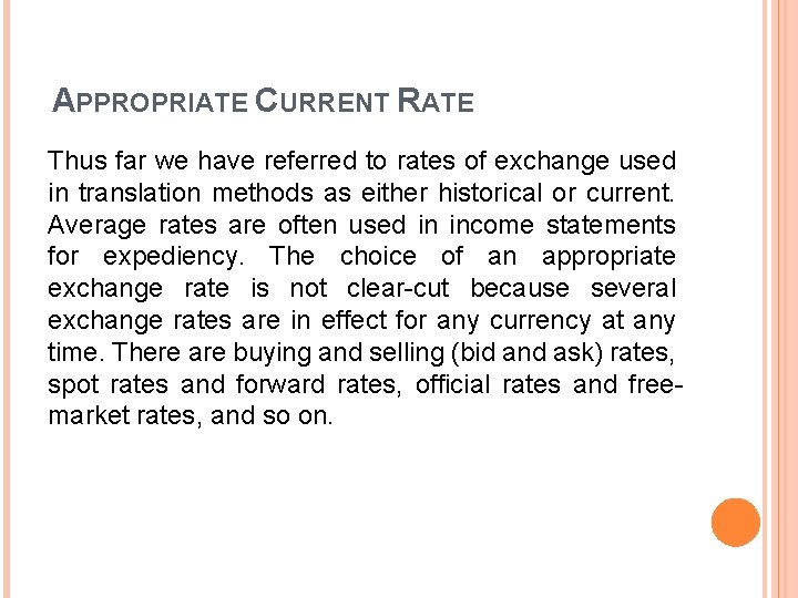 APPROPRIATE CURRENT RATE Thus far we have referred to rates of exchange used in APPROPRIATE CURRENT RATE Thus far we have referred to rates of exchange used in