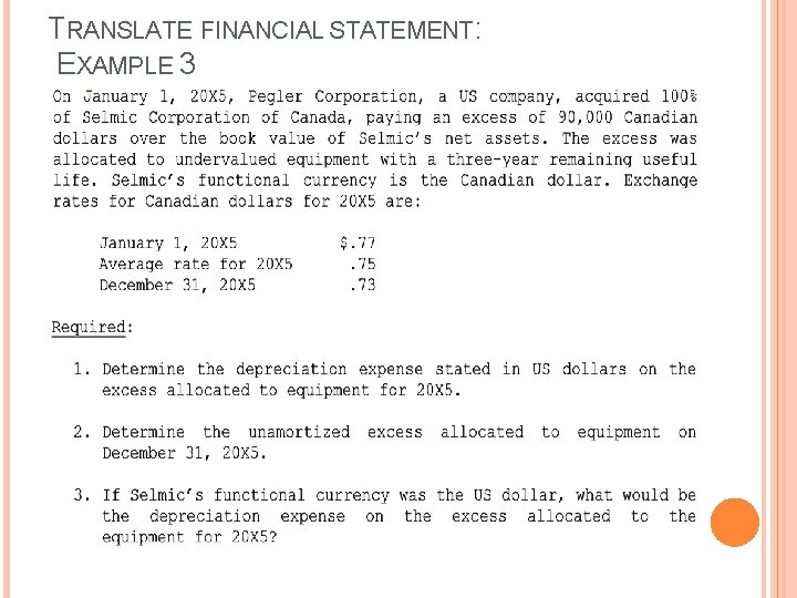 TRANSLATE FINANCIAL STATEMENT: EXAMPLE 3 TRANSLATE FINANCIAL STATEMENT: EXAMPLE 3