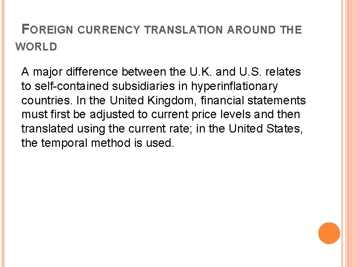 FOREIGN CURRENCY TRANSLATION AROUND THE WORLD A major difference between the U. K. and FOREIGN CURRENCY TRANSLATION AROUND THE WORLD A major difference between the U. K. and