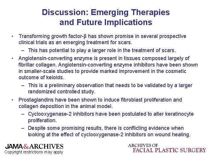 Discussion: Emerging Therapies and Future Implications • Transforming growth factor-β has shown promise in