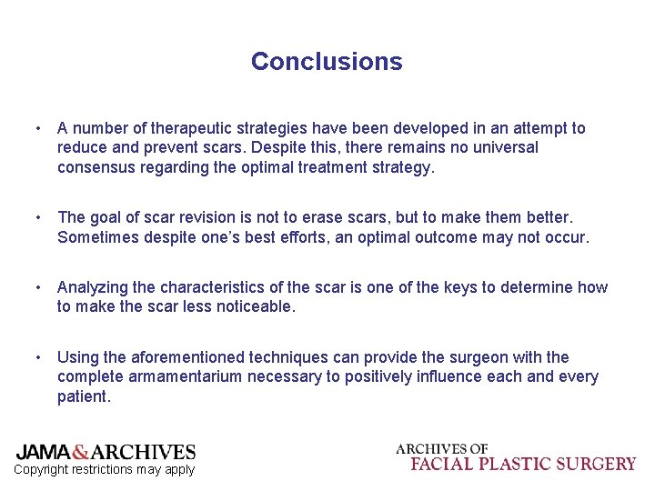 Conclusions • A number of therapeutic strategies have been developed in an attempt to