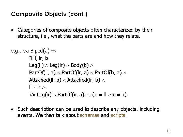 Composite Objects (cont. ) • Categories of composite objects often characterized by their structure,