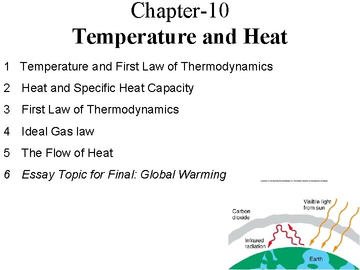 Chapter-10 Temperature and Heat 1 Temperature and First Law of Thermodynamics 2 Heat and