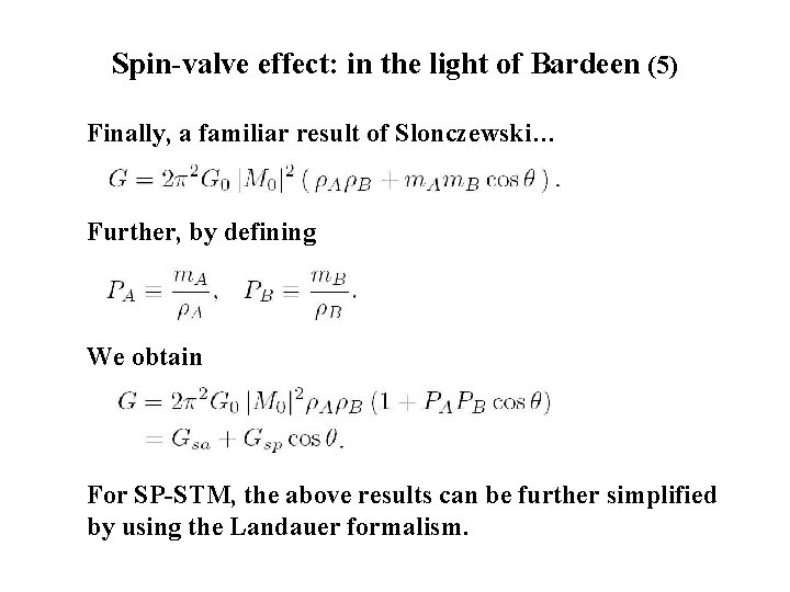 Spin-valve effect: in the light of Bardeen (5) Finally, a familiar result of Slonczewski…