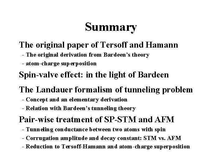 Summary The original paper of Tersoff and Hamann - The original derivation from Bardeen’s