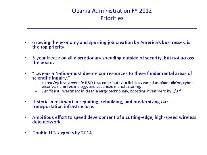 Obama Administration FY 2012 Priorities ___________________________ • Growing the economy and spurring job creation
