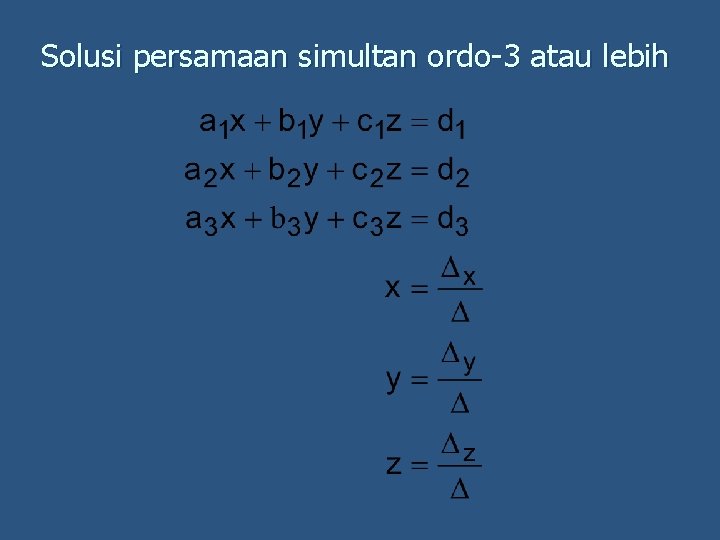 Solusi persamaan simultan ordo-3 atau lebih 