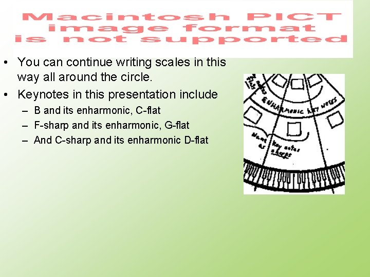  • You can continue writing scales in this way all around the circle.