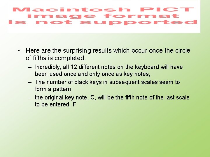  • Here are the surprising results which occur once the circle of fifths