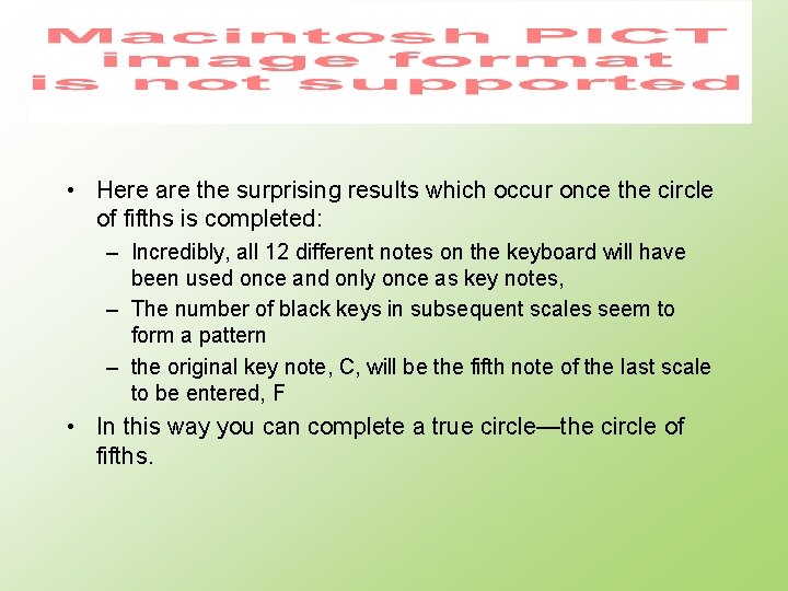  • Here are the surprising results which occur once the circle of fifths