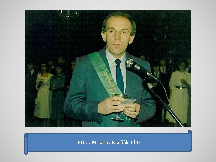 RNDr. Miroslav Krajňák, Ph. D 