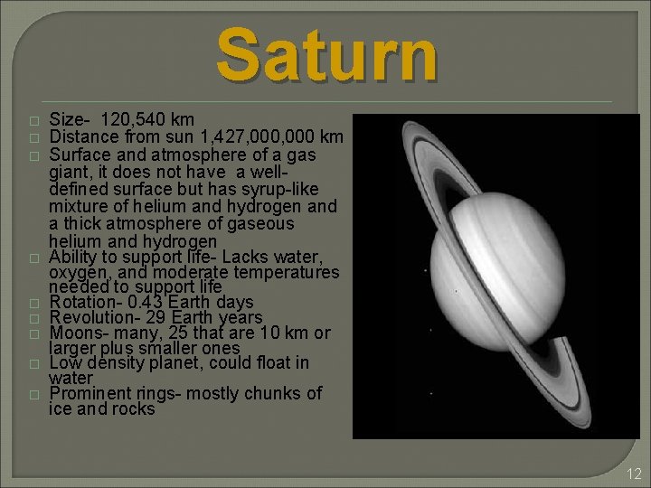 Saturn � � � � � Size- 120, 540 km Distance from sun 1,