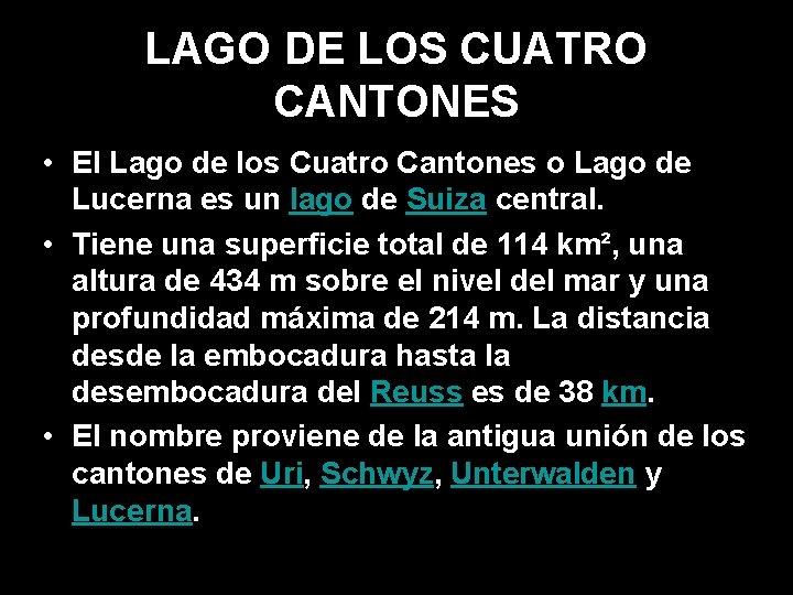 LAGO DE LOS CUATRO CANTONES • El Lago de los Cuatro Cantones o Lago