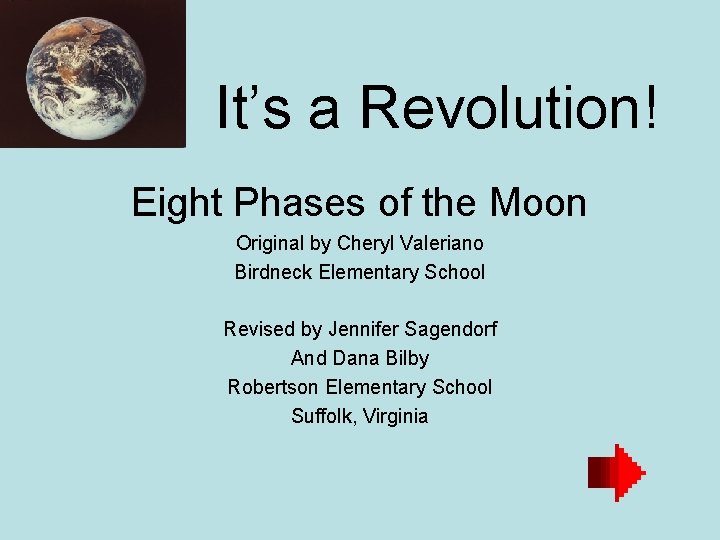 It’s a Revolution! Eight Phases of the Moon Original by Cheryl Valeriano Birdneck Elementary
