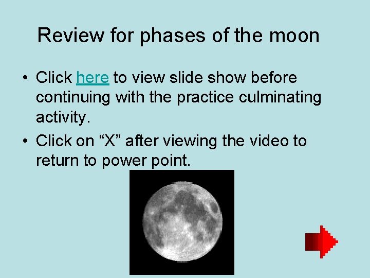 Review for phases of the moon • Click here to view slide show before