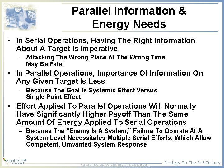 Parallel Information & Energy Needs • In Serial Operations, Having The Right Information About Parallel Information & Energy Needs • In Serial Operations, Having The Right Information About