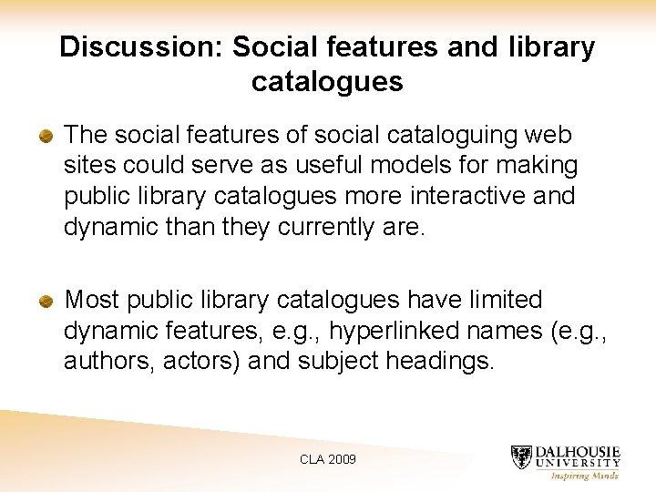 Discussion: Social features and library catalogues The social features of social cataloguing web sites
