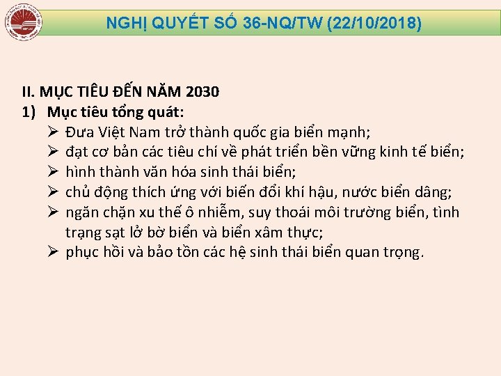 NGHỊ QUYẾT SỐ 36 -NQ/TW (22/10/2018) II. MỤC TIÊU ĐẾN NĂM 2030 1) Mục