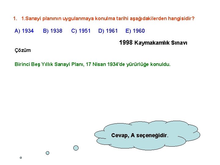 1. 1. Sanayi planının uygulanmaya konulma tarihi aşağıdakilerden hangisidir? A) 1934 B) 1938 C) 1. 1. Sanayi planının uygulanmaya konulma tarihi aşağıdakilerden hangisidir? A) 1934 B) 1938 C)