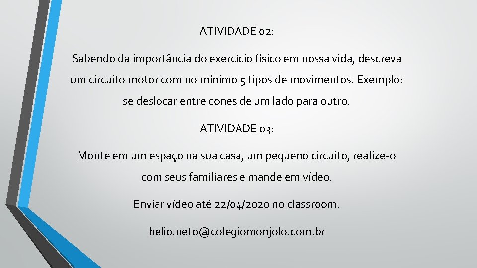 ATIVIDADE 02: Sabendo da importância do exercício físico em nossa vida, descreva um circuito