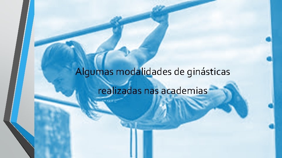 Algumas modalidades de ginásticas realizadas nas academias 