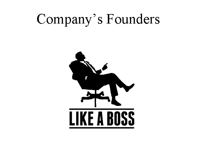 Company’s Founders 
